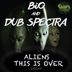 Cover art for "Bio, Dub Spectra — Aliens"