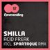 Cover art for "Smilla — Acid Freak (Spartaque Remix)"