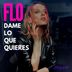 Cover art for "FLO — Dame Lo Que Quieres (Original Mix)"