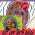 Cover art for Get Off With Salsa