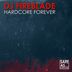 Cover art for "DJ Fireblade — Hardcore Forever (Original Mix)"