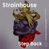 Cover art for "Strainhouse — Step Back"