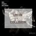 Cover art for "UMIIN — Collision (Original Mix)"