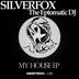 Cover art for "SilverFox, The Eptomatic Dj — My House (Original Mix)"