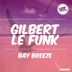 Cover art for "Gilbert Le Funk — Bay Breeze"