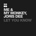 Cover art for "Me & My Monkey, Joris Dee — Let You Know (Kenny Brian Remix)"