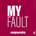 Cover art for "Noewris — My Fault (Original Mix)"