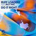 Cover art for "Ruff Loaderz — Do It Right feat. Billy Mac (Underground Dub)"