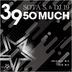 Cover art for "Sota S., DJ 19 — 3 9 50 Much (Dub Mix)"