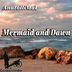 Cover art for "AnatolliMal — Mermaid and Dawn"