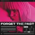 Cover art for Forget The Past