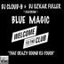 Cover art for "Blue Magic — Welcome To The Club (That Crazy Sound Re-Work) (Dj Cloud-9, Dj Ozkar Fuller)"