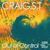 Cover art for "Craig.S.T — Out of Control (Original Mix)"