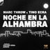 Cover art for "Marc Throw, Tino Ecra — Noche En La Alhambra (Ahedo Remix)"