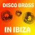 Cover art for "Disco Bross — In Ibiza"