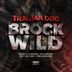 Cover art for Brock Wild feat. MC Boogieman