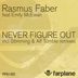 Cover art for "Rasmus Faber — Never Figure Out feat. Emily McEwan (Alf Tumble Re-Dress)"