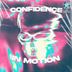Cover art for CONFIDENCE IN MOTION