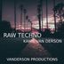 Cover art for "Kamil Van Derson — Raw Techno (Original Mix)"