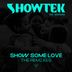 Cover art for "Showtek — Show Some Love feat. sonofsteve (Showtek Extended Festival Edit)"