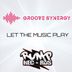 Cover art for "Groove Synergy — Let the Music Play"