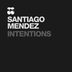 Cover art for "Santiago Mendez — Intentions (Me & My Monkey and Ruben Garvi Remix)"