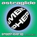 Cover art for "Astraglide — Smooth Lover"