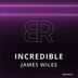 Cover art for "James Wiles — Incredible (Original Mix)"