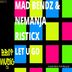 Cover art for "Mad Bendz, Nemanja Risticx — Let U Go (Original Mix)"