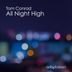 Cover art for "Tom Conrad — All Night High (Original Mix)"