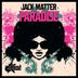 Cover art for "Jack Matter — Paradise"