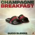 Cover art for "Champagne Breakfast — Gucci Sliders"