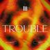 Cover art for Trouble