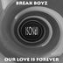 Cover art for "Break Boyz — Our Love Is Forever (Angelik Mix)"