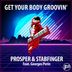 Cover art for "Prosper, Stabfinger — Get Your Body Groovin' feat. Georges Perin (Club Dub)"