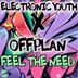 Cover art for "Electronic Youth, Offplan — Feel the Need (Extended Mix)"