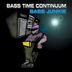 Cover art for "Bass Junkie — Bass Time Continuum"