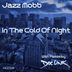 Cover art for "Jazz Mobb — In The Cold Of Night (Doc Link's Windy City Mix)"