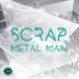 Cover art for "Metro — Scrap Metal Man"