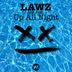 Cover art for "LAWZ — Up All Night feat. JAMO (Push3r Remix)"