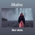 Cover art for "Alkalino — Her Skin"