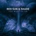 Cover art for "Red Sun, Shade — You Must Go On (Original Mix)"