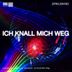 Cover art for "Zirkuskind — Ich knall mich weg"