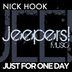 Cover art for "Nick Hook — Just for One Day (Original Mix)"