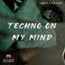 Cover art for Techno On My Mind
