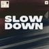 Cover art for Slow Down