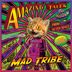 Cover art for "Mad Tribe — Amazing Tales from Outer Space (Original Mix)"