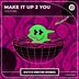 Cover art for "Volture — Make It Up 2 You (Extended Mix)"