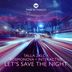 Cover art for "Talla 2XLC, Kosmonova, Interactive — Let's Save The Night (Extended Mix)"