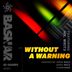 Cover art for "Bashar — Without a Warning feat. Mr. Writ3 (Deep Mix)"